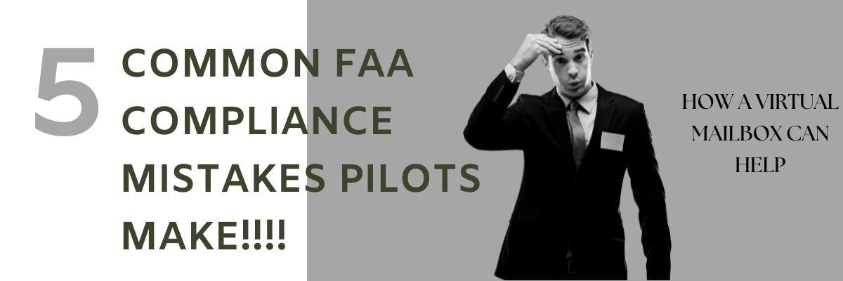 5 Common FAA Compliance Mistakes Every Pilot Should Avoid