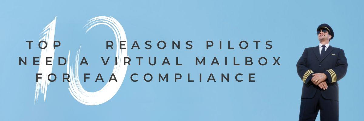 Top 10 Reasons Pilots Need a Virtual Mailbox