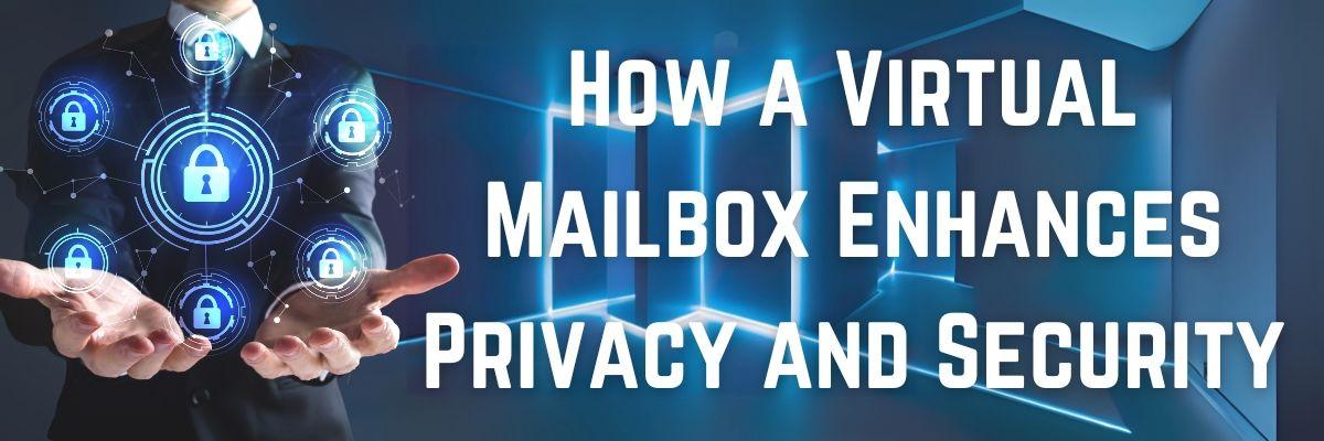 Virtual Mailbox Privacy and Security Benefits